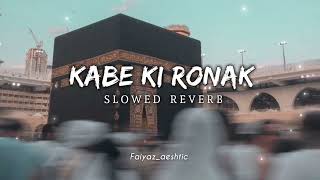 Kabe Ki Ronak Slowed & Reverb MP3 Download