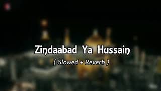 Hussain Zindabad Slowed & Reverb MP3 Download