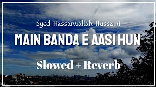 Ma Banda E Aasi Hoon Slowed & Reverb MP3 Download
